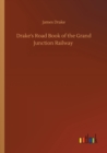Image for Drake&#39;s Road Book of the Grand Junction Railway