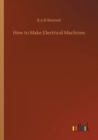 Image for How to Make Electrical Machines