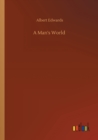 Image for A Man&#39;s World