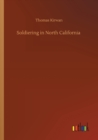Image for Soldiering in North California