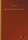 Image for The Tragedy of Wild River Valley