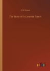 Image for The Story of A Country Town