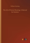 Image for The Art of Horse-Shoeing, A Manual for Farriers