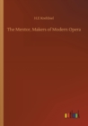 Image for The Mentor, Makers of Modern Opera