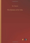 Image for The Mystery of M. Felix