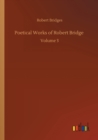 Image for Poetical Works of Robert Bridge : Volume 3