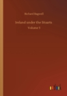 Image for Ireland under the Stuarts : Volume 3