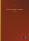 Image for The Philosophy of Fine Art : Volume 2