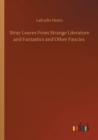 Image for Stray Leaves From Strange Literature and Fantastics and Other Fancies