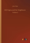 Image for Old Virgina and Her Neighbours : Volume 2