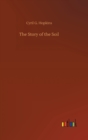 Image for The Story of the Soil