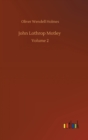 Image for John Lothrop Motley : Volume 2