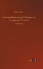 Image for A General History and Collection of Voyages and Travels : Volume 8