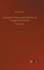 Image for A General History and Collection of Voyages and Travels : Volume 14