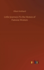 Image for Little Journeys To the Homes of Famous Women