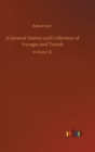 Image for A General History and Collection of Voyages and Travels : Volume 12