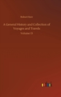 Image for A General History and Collection of Voyages and Travels : Volume 13