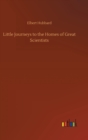 Image for Little Journeys to the Homes of Great Scientists
