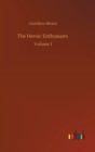 Image for The Heroic Enthusiasts : Volume 1