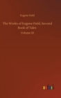 Image for The Works of Eugene Field, Second Book of Tales