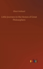 Image for Little Journeys to the Homes of Great Philosophers