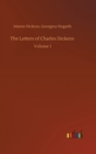 Image for The Letters of Charles Dickens : Volume 1