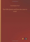 Image for The Fifth Queen and how she came to court
