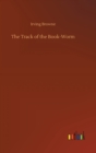 Image for The Track of the Book-Worm