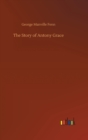 Image for The Story of Antony Grace