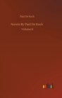 Image for Novels By Paul De Kock : Volume 8