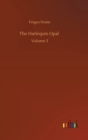 Image for The Harlequin Opal : Volume 3