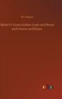 Image for Blade-O&#39;-Grass Golden Grain and Bread and Cheese and Kisses