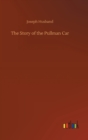 Image for The Story of the Pullman Car