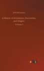 Image for A History of Inventions, Discoveries, and Origins : Volume 2