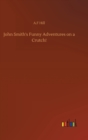 Image for John Smith&#39;s Funny Adventures on a Crutch!