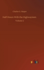 Image for Half-Hours With the Highwaymen : Volume 2