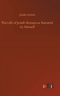 Image for The Life of Josiah Henson as Narrated by Himself