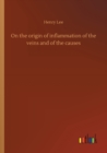 Image for On the origin of inflammation of the veins and of the causes