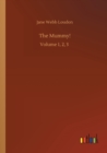 Image for The Mummy! : Volume 1, 2, 3