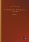 Image for The Works of Guy de Maupassant, Volume VIII