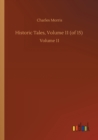 Image for Historic Tales, Volume 11 (of 15) : Volume 11