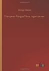 Image for European Fungus Flora : Agaricaceae