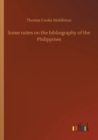 Image for Some notes on the bibliography of the Philippines