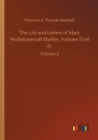 Image for The Life and Letters of Mary Wollstonecraft Shelley, Volume II (of 2) : Volume 2