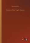 Image for History of the Anglo-Saxons