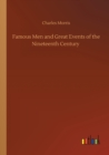Image for Famous Men and Great Events of the Nineteenth Century