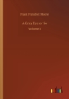 Image for A Gray Eye or So : Volume 1