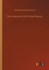 Image for Ten American Girls From History