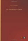 Image for The Huguenots in France