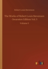 Image for The Works of Robert Louis Stevenson - Swanston Edition Vol. 5 : Volume 5
